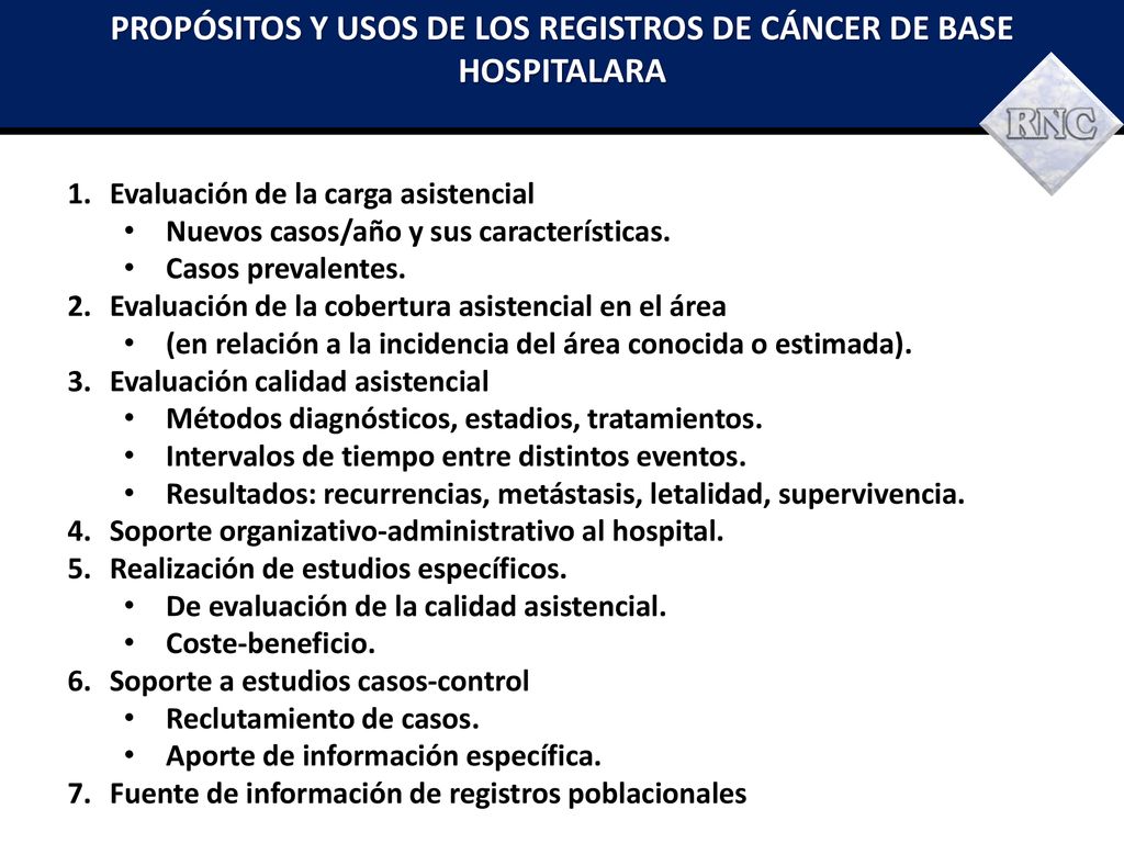 PROPÓSITOS Y USOS DE LOS REGISTROS DE CÁNCER DE BASE HOSPITALARA