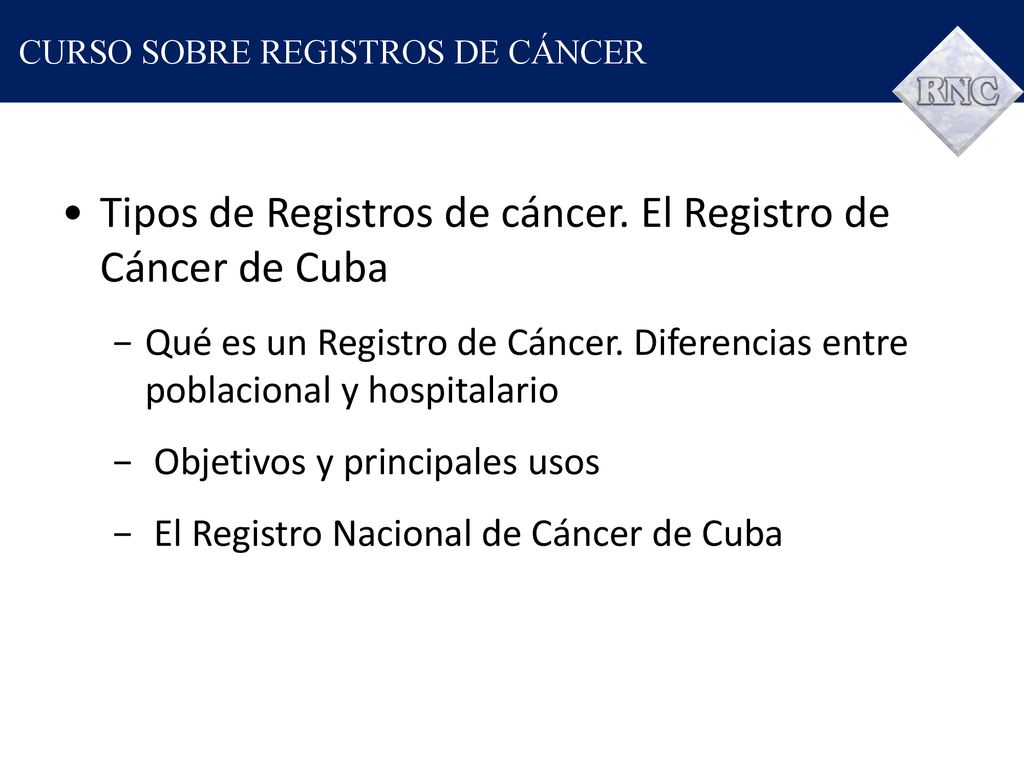 Tipos de Registros de cáncer. El Registro de Cáncer de Cuba