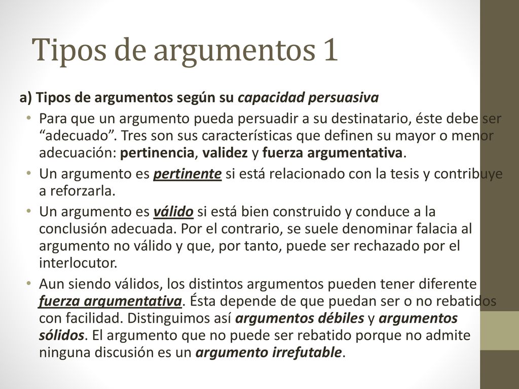 Tipos de argumentos 1 a) Tipos de argumentos según su capacidad persuasiva.