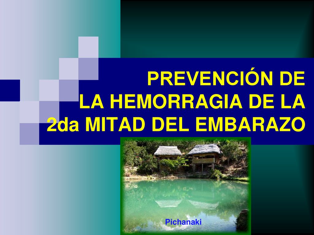 PREVENCIÓN DE LA HEMORRAGIA DE LA 2da MITAD DEL EMBARAZO