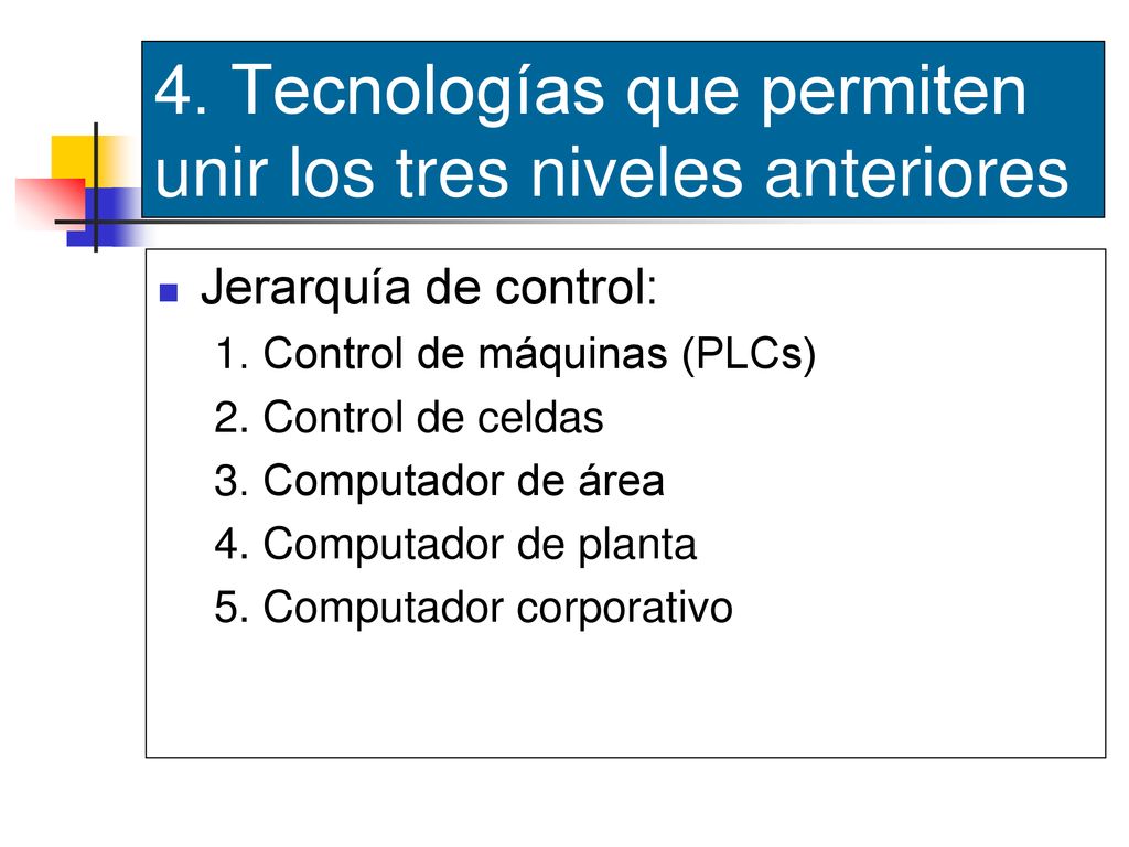 4. Tecnologías que permiten unir los tres niveles anteriores