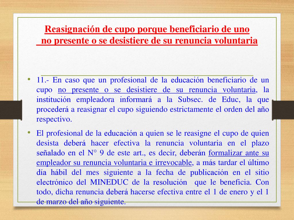 Reasignación de cupo porque beneficiario de uno no presente o se desistiere de su renuncia voluntaria