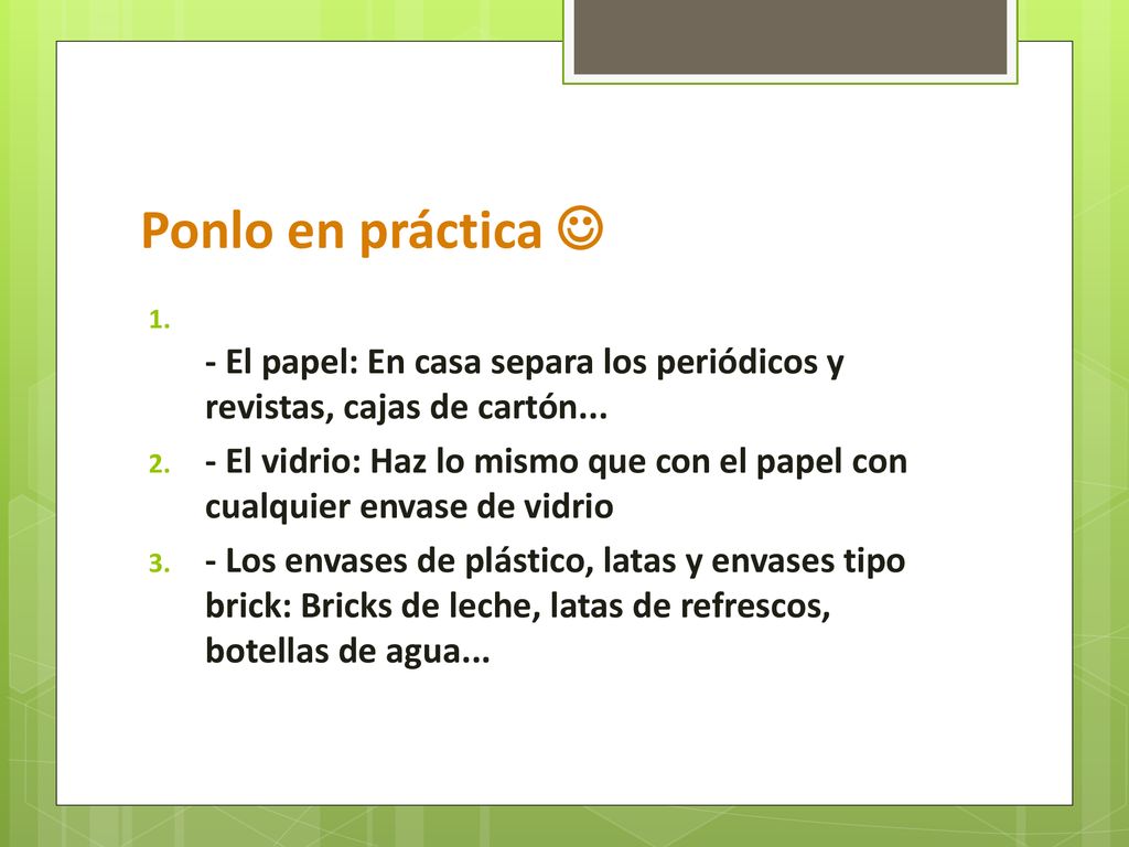 Ponlo en práctica  - El papel: En casa separa los periódicos y revistas, cajas de cartón...