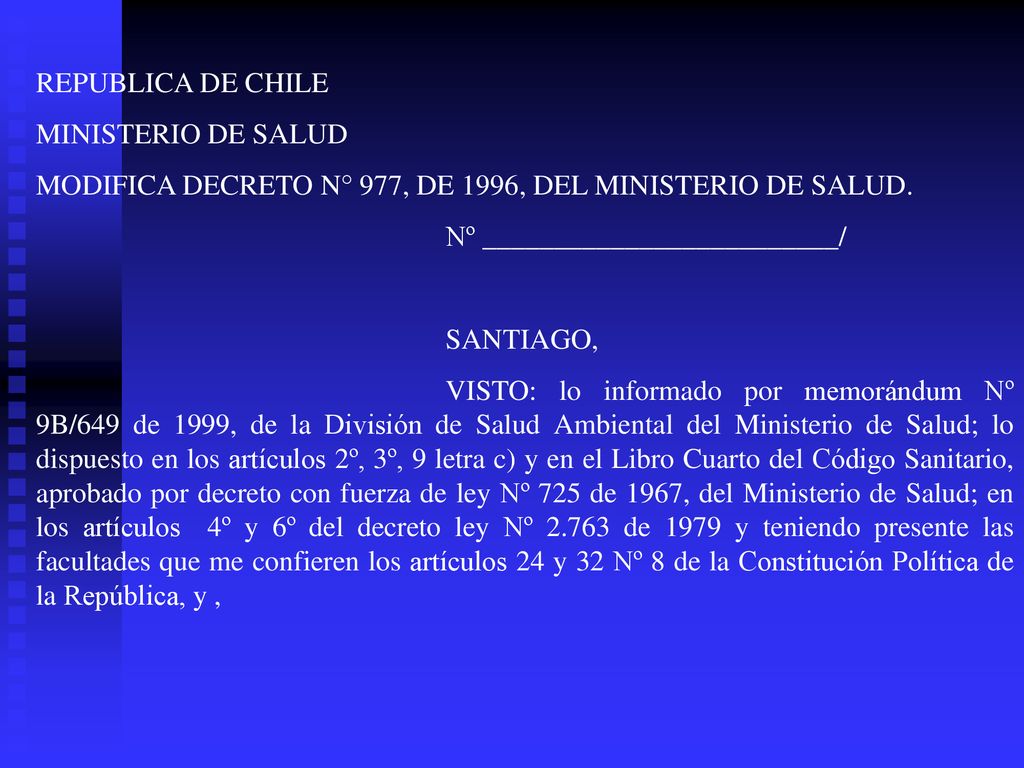 REPUBLICA DE CHILE MINISTERIO DE SALUD. MODIFICA DECRETO N° 977, DE 1996, DEL MINISTERIO DE SALUD.