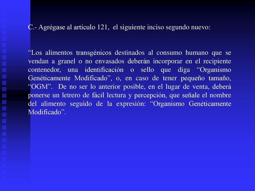 C.- Agrégase al artículo 121, el siguiente inciso segundo nuevo: