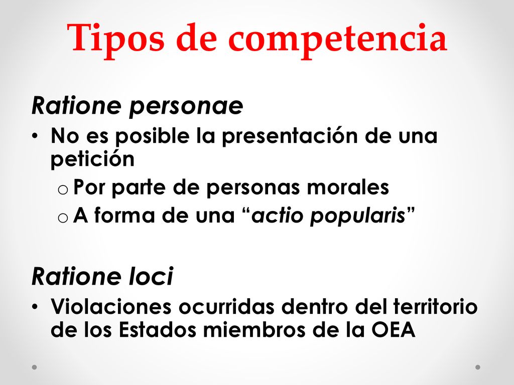 Tipos de competencia Ratione personae Ratione loci