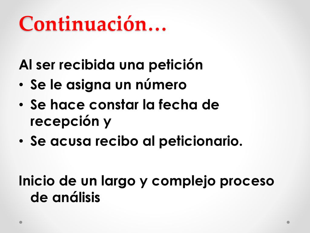 Continuación… Al ser recibida una petición Se le asigna un número