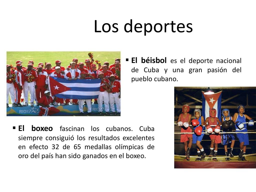 Los deportes El béisbol es el deporte nacional de Cuba y una gran pasión del pueblo cubano.
