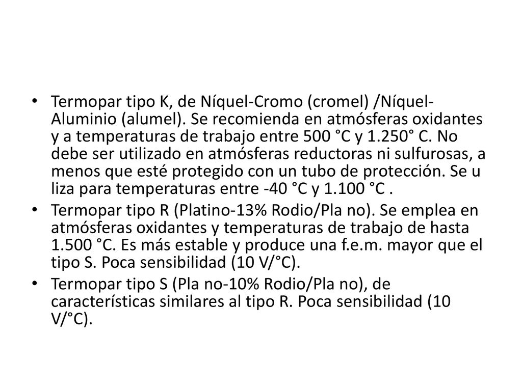 Termopar tipo K, de Níquel-Cromo (cromel) /Níquel-Aluminio (alumel)