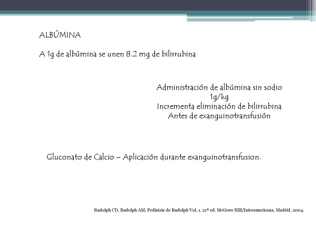 A 1g de albúmina se unen 8.2 mg de bilirrubina