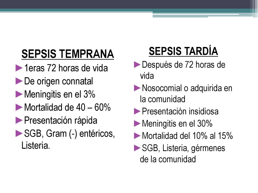 SEPSIS TEMPRANA SEPSIS TARDÍA 1eras 72 horas de vida