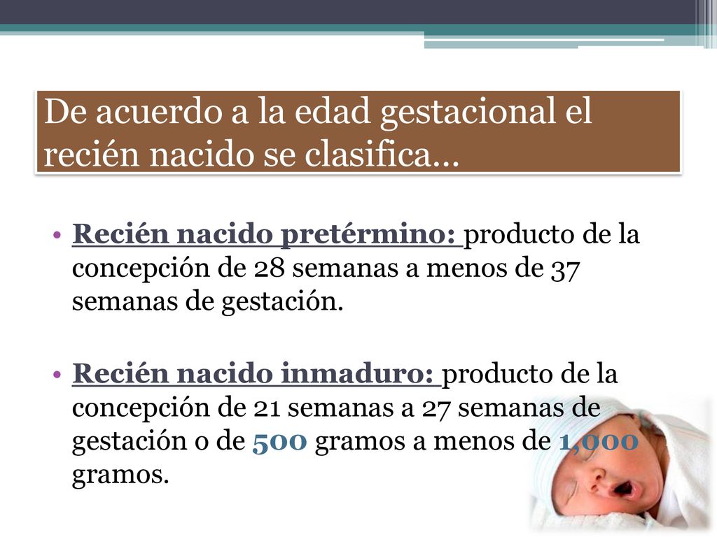 De acuerdo a la edad gestacional el recién nacido se clasifica…