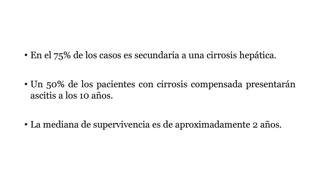 En el 75% de los casos es secundaria a una cirrosis hepática.