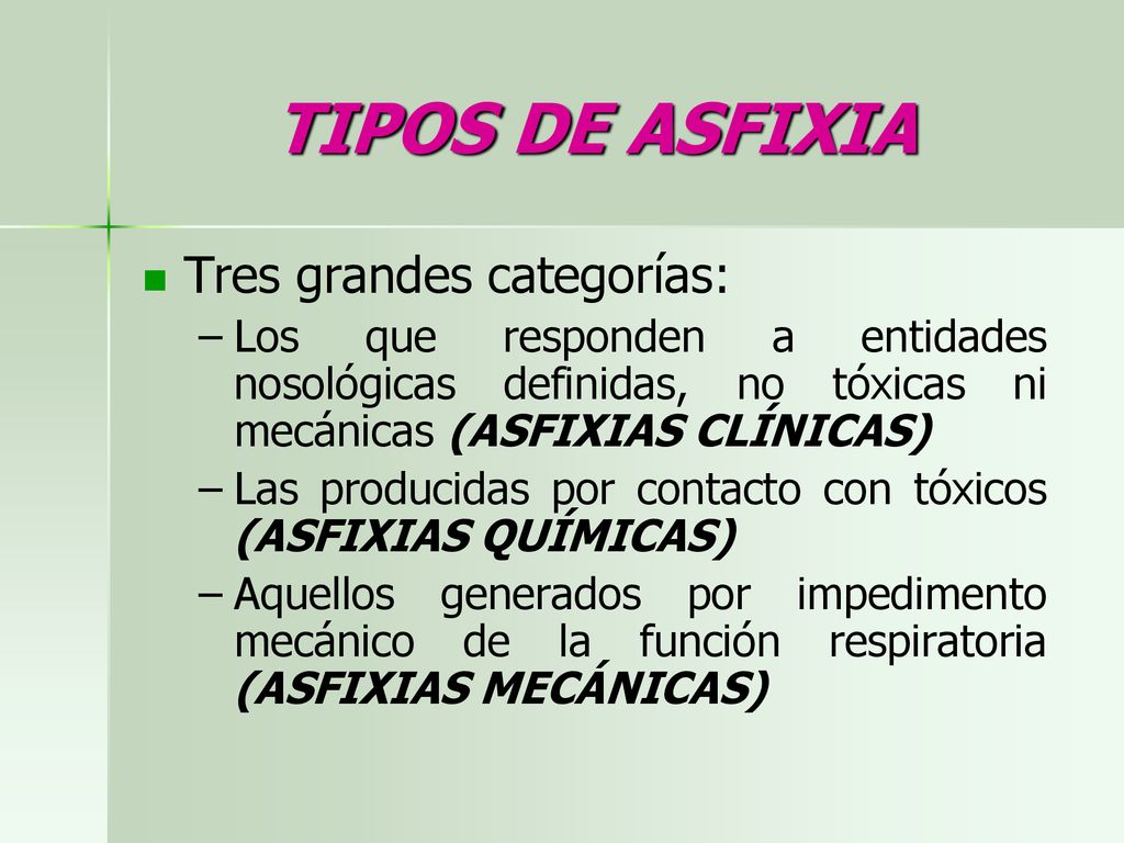 TIPOS DE ASFIXIA Tres grandes categorías: