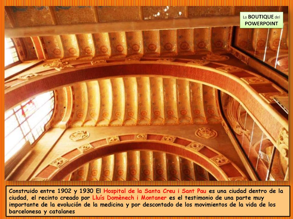 Construido entre 1902 y 1930 El Hospital de la Santa Creu i Sant Pau es una ciudad dentro de la ciudad, el recinto creado por Lluís Domènech i Montaner es el testimonio de una parte muy importante de la evolución de la medicina y por descontado de los movimientos de la vida de los barcelonesa y catalanes