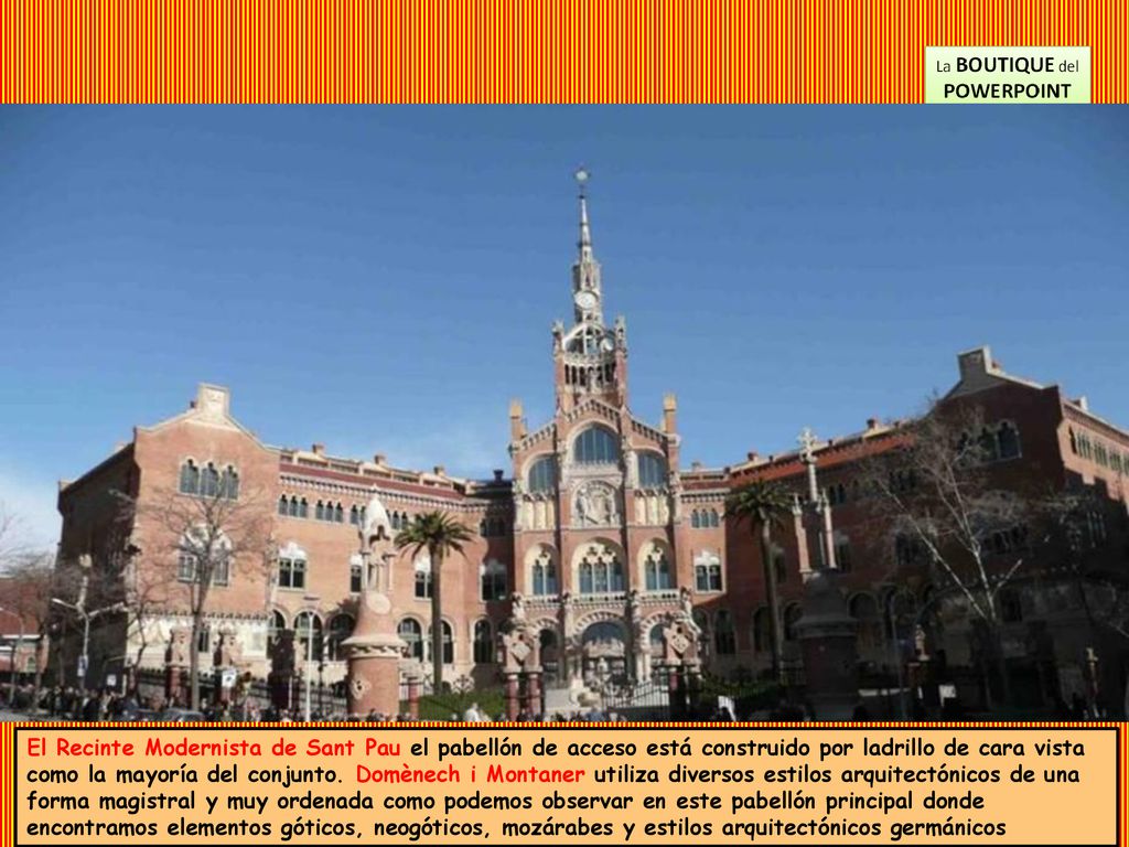 El Recinte Modernista de Sant Pau el pabellón de acceso está construido por ladrillo de cara vista como la mayoría del conjunto.