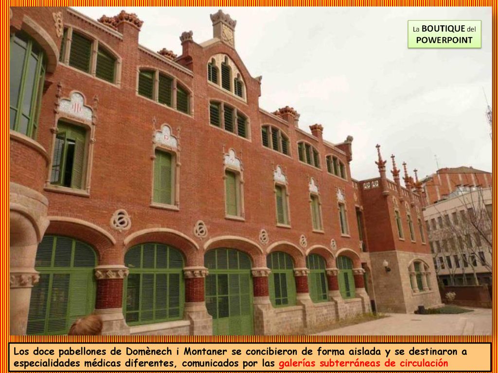 Los doce pabellones de Domènech i Montaner se concibieron de forma aislada y se destinaron a especialidades médicas diferentes, comunicados por las galerías subterráneas de circulación