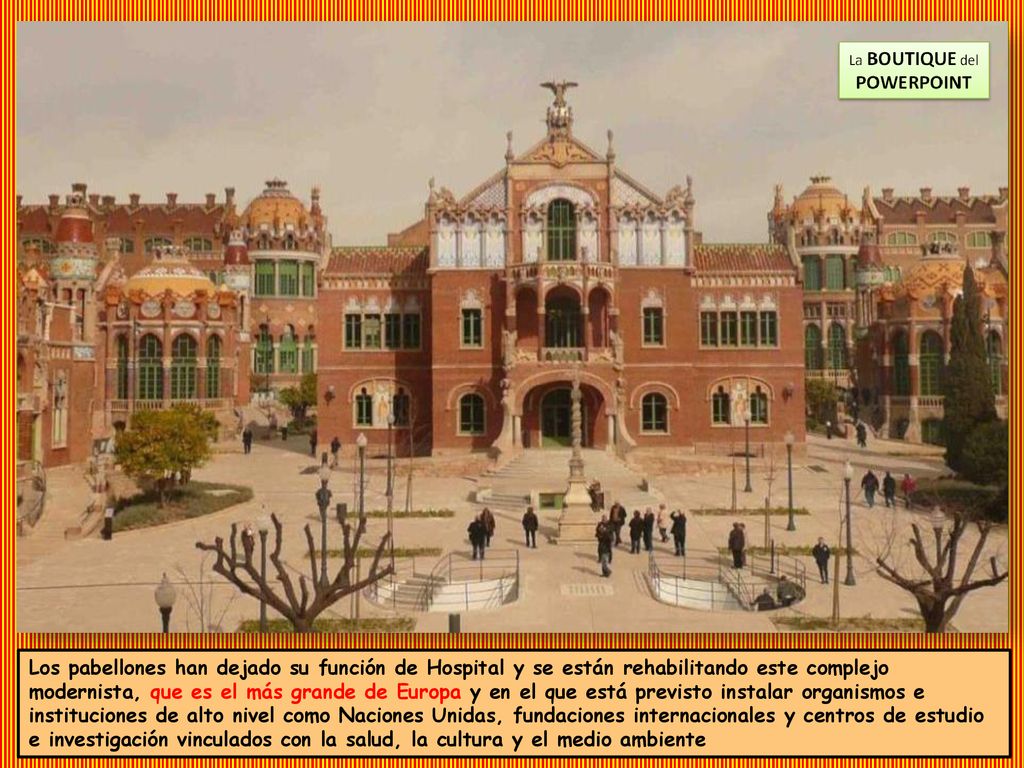 Los pabellones han dejado su función de Hospital y se están rehabilitando este complejo modernista, que es el más grande de Europa y en el que está previsto instalar organismos e instituciones de alto nivel como Naciones Unidas, fundaciones internacionales y centros de estudio e investigación vinculados con la salud, la cultura y el medio ambiente