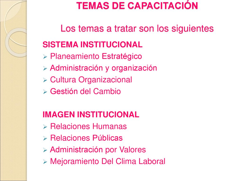 TEMAS DE CAPACITACIÓN Los temas a tratar son los siguientes