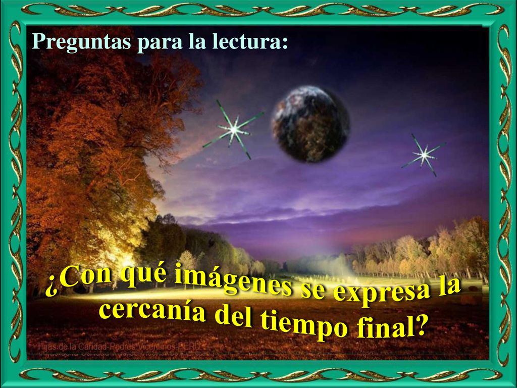 ¿Con qué imágenes se expresa la cercanía del tiempo final