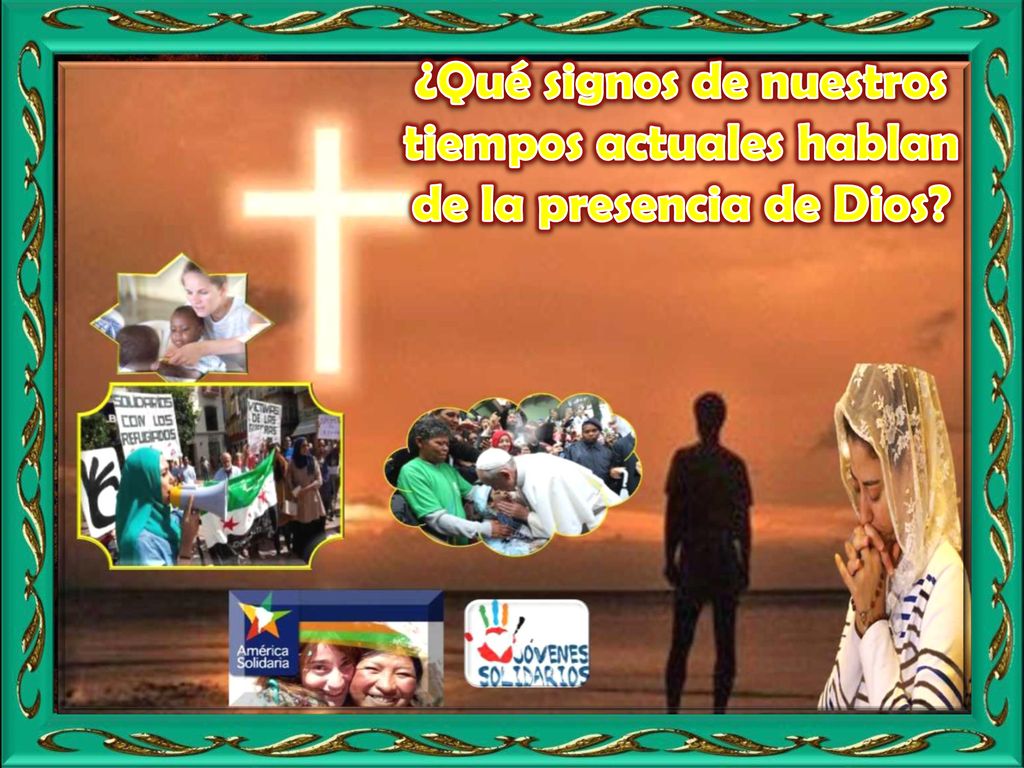 ¿Qué signos de nuestros tiempos actuales hablan de la presencia de Dios
