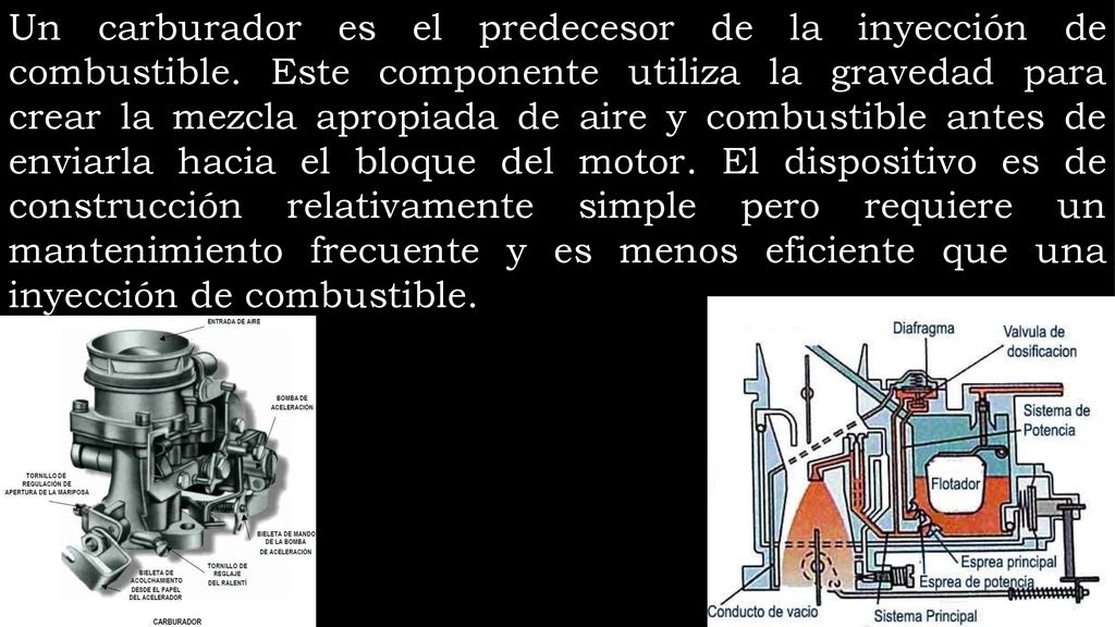 Un carburador es el predecesor de la inyección de combustible