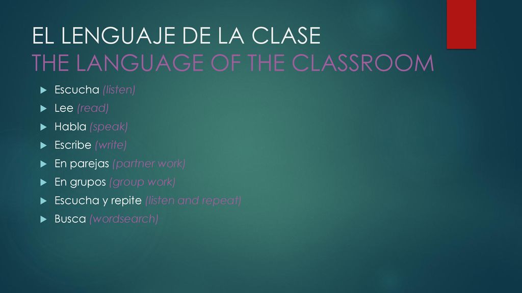 EL LENGUAJE DE LA CLASE THE LANGUAGE OF THE CLASSROOM