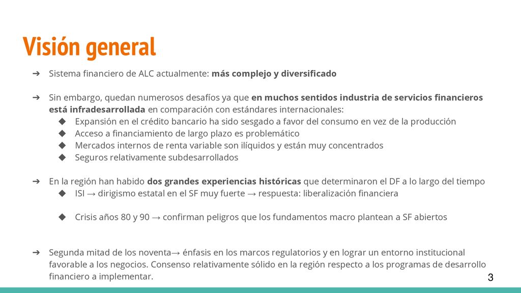 Visión general Sistema financiero de ALC actualmente: más complejo y diversificado.