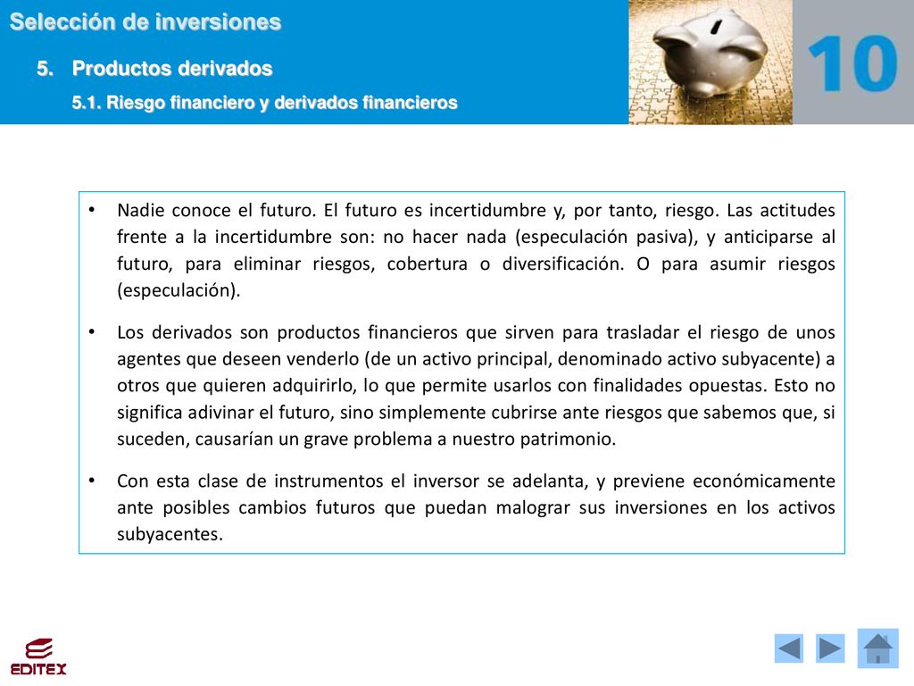 5. Productos derivados 5.1. Riesgo financiero y derivados financieros.