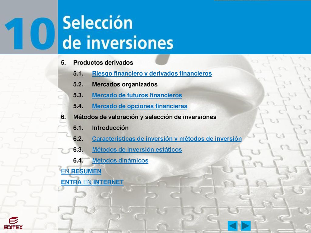 5. Productos derivados 5.1. Riesgo financiero y derivados financieros Mercados organizados.