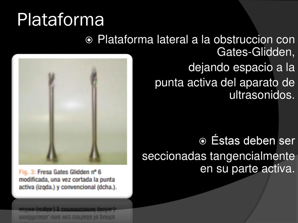 Plataforma Plataforma lateral a la obstruccion con Gates-Glidden,