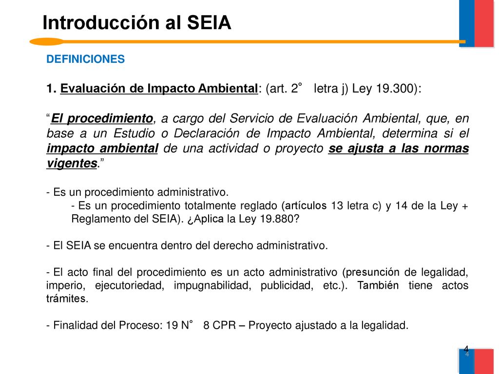 Introducción al SEIA DEFINICIONES. 1. Evaluación de Impacto Ambiental: (art. 2° letra j) Ley ):