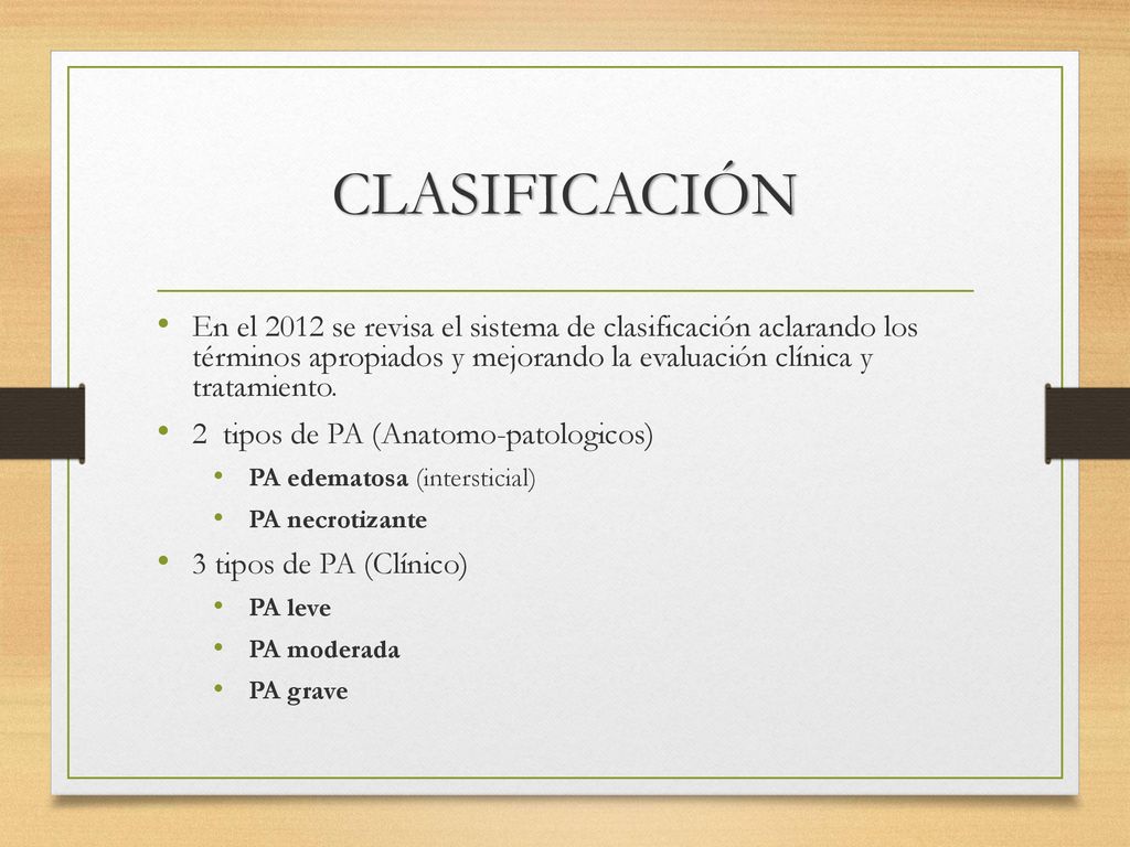 CLASIFICACIÓN En el 2012 se revisa el sistema de clasificación aclarando los términos apropiados y mejorando la evaluación clínica y tratamiento.