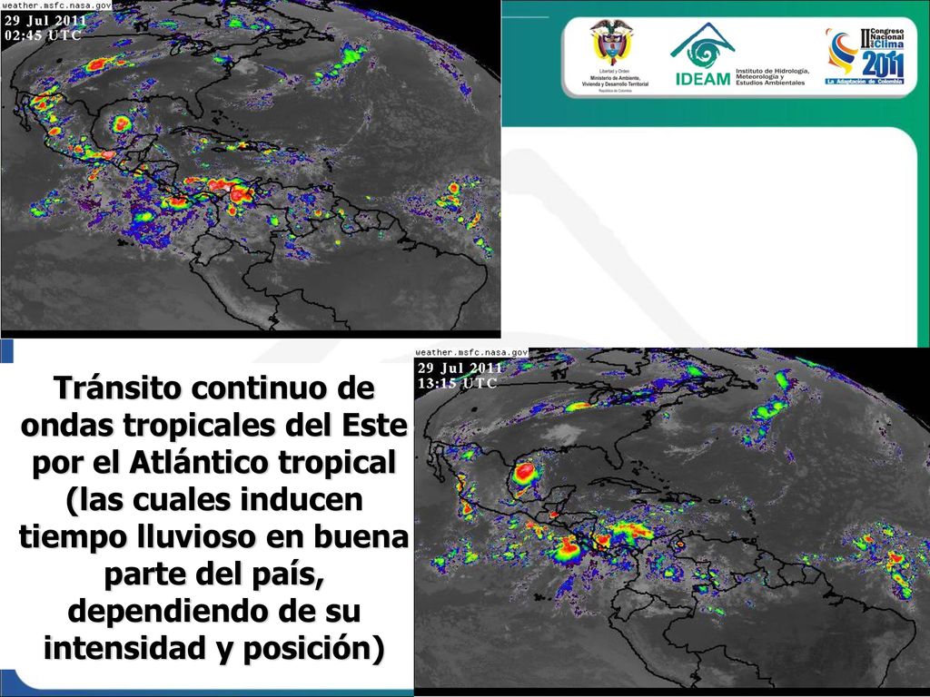 Tránsito continuo de ondas tropicales del Este por el Atlántico tropical (las cuales inducen tiempo lluvioso en buena parte del país, dependiendo de su intensidad y posición)