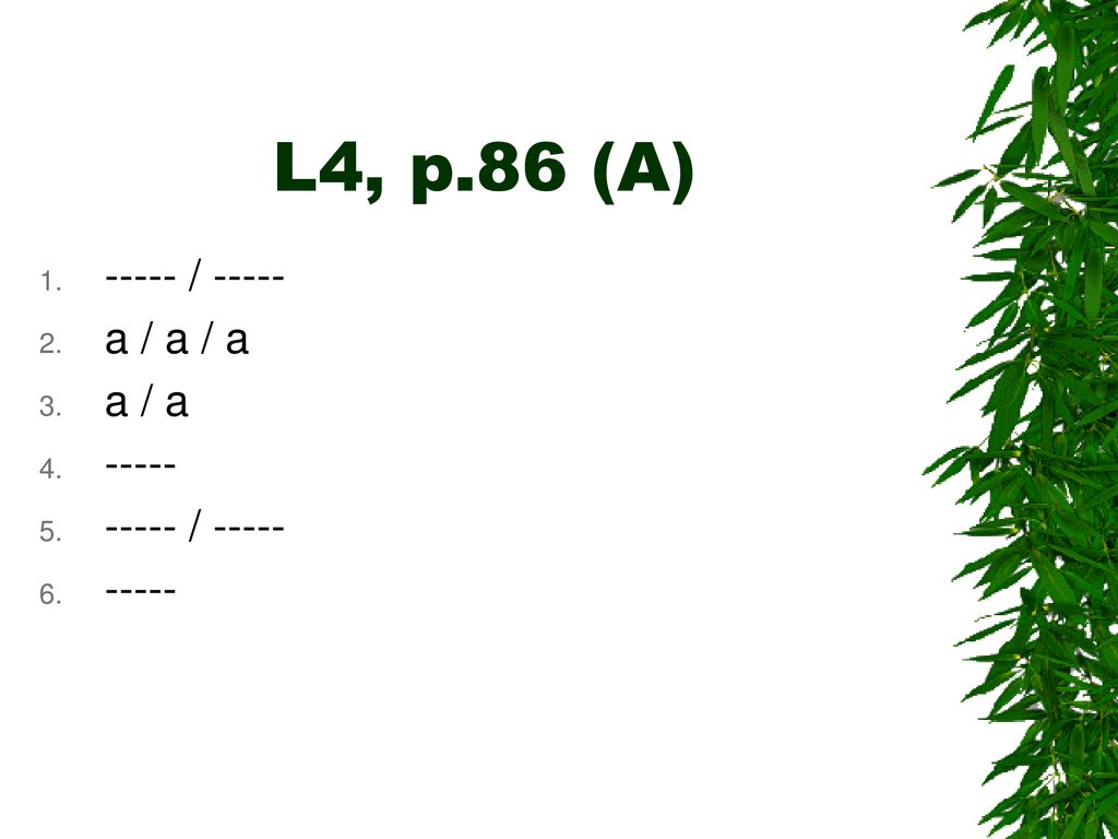 L4, p.86 (A) / a / a / a a / a -----
