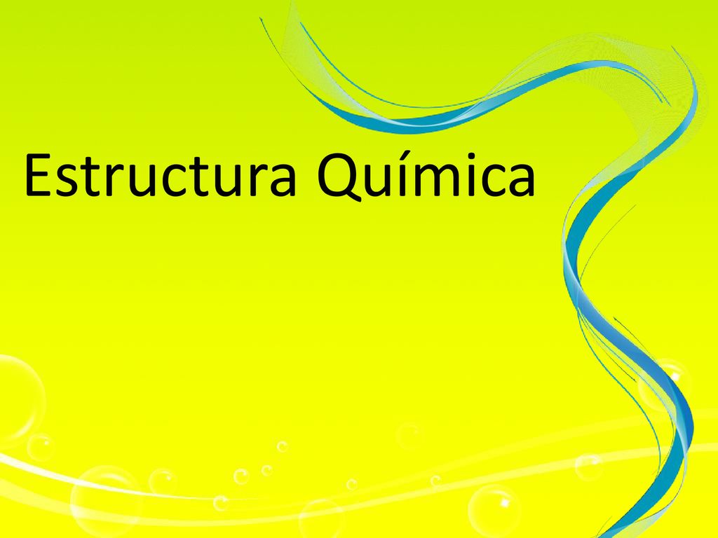 Estructura Química Ésta es otra opción para una diapositiva Información general que usa transiciones.