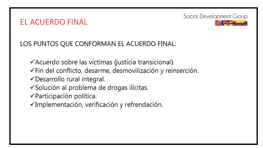 EL ACUERDO FINAL LOS PUNTOS QUE CONFORMAN EL ACUERDO FINAL: