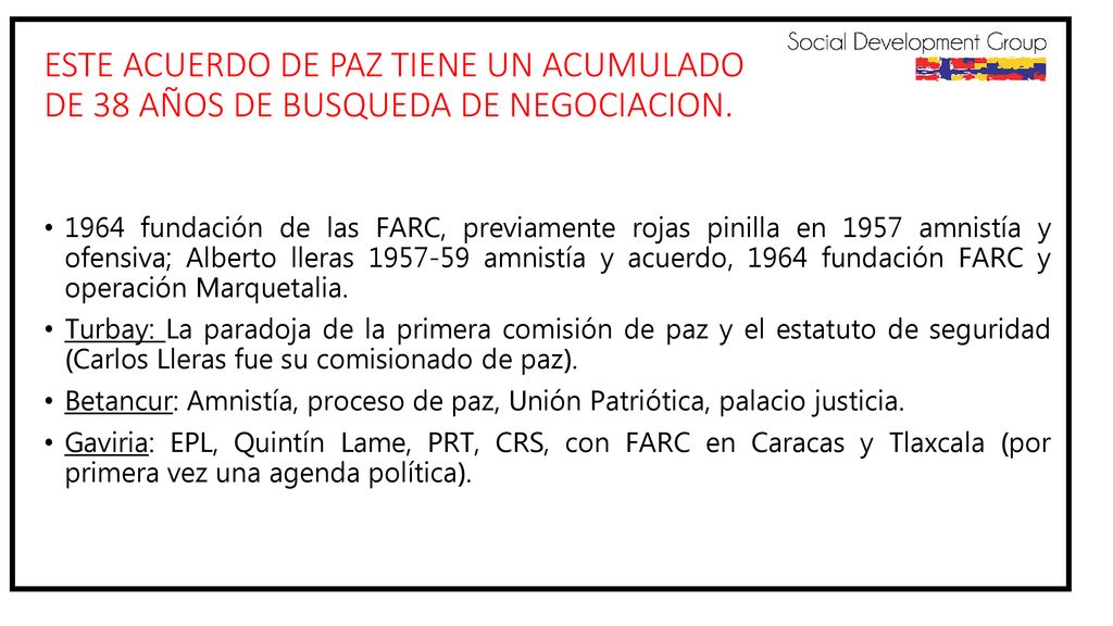 ESTE ACUERDO DE PAZ TIENE UN ACUMULADO DE 38 AÑOS DE BUSQUEDA DE NEGOCIACION.