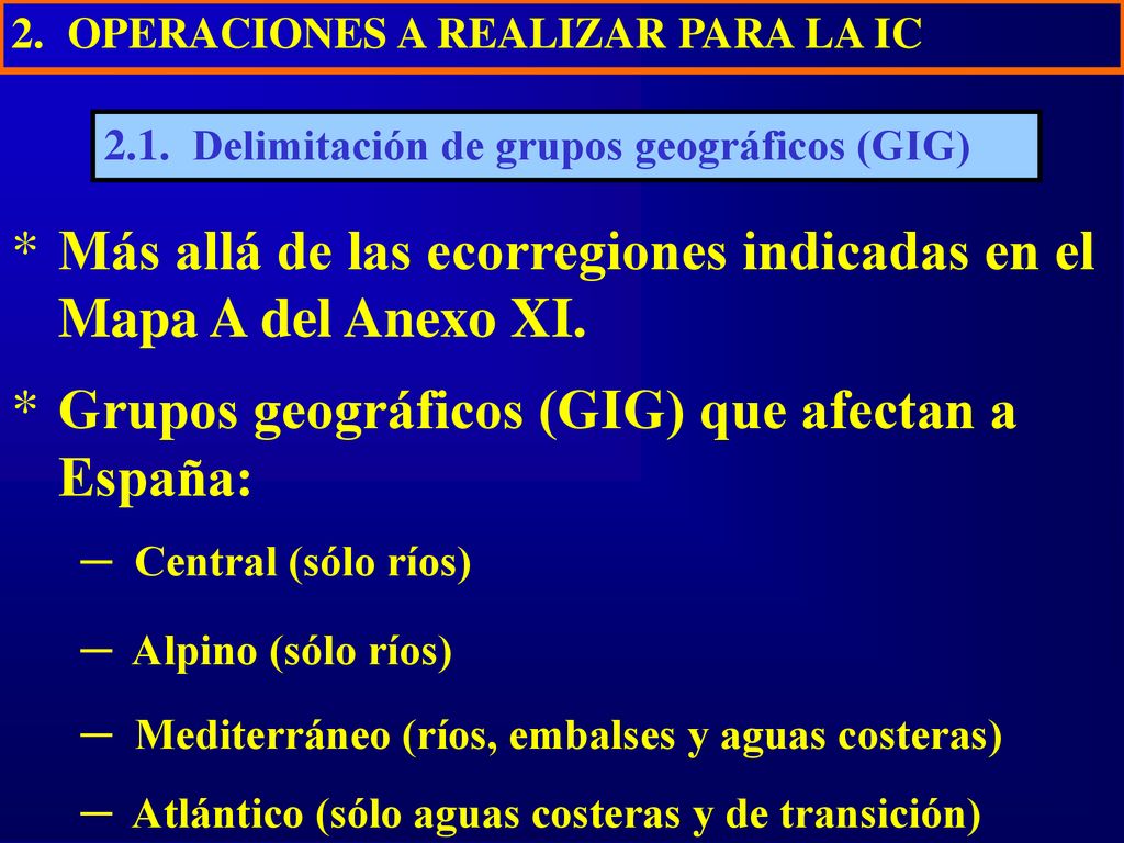 Más allá de las ecorregiones indicadas en el Mapa A del Anexo XI.