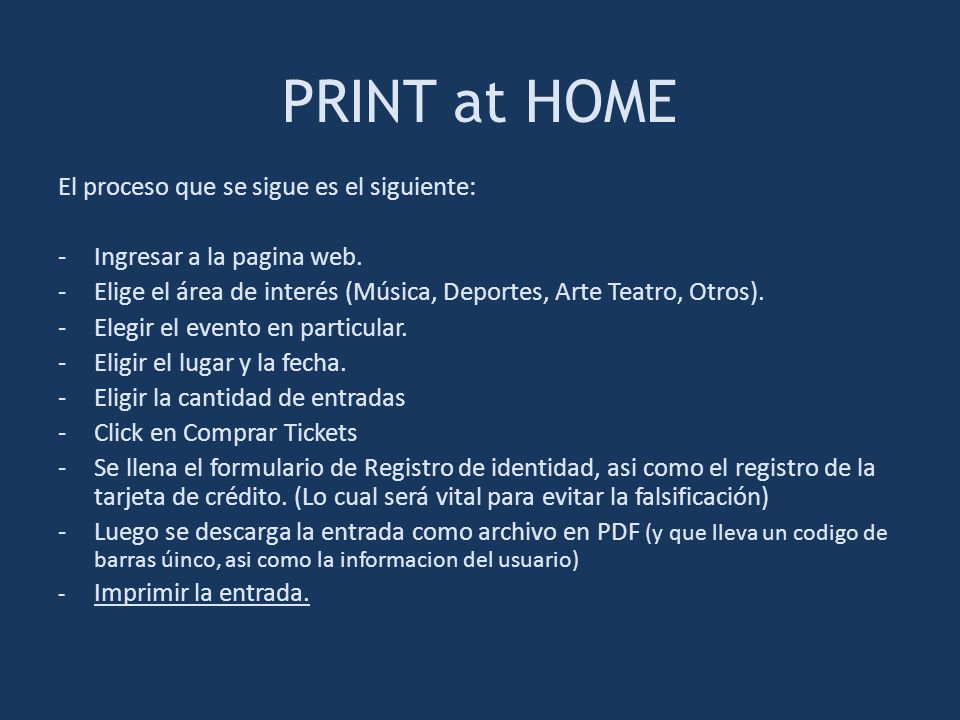 PRINT at HOME El proceso que se sigue es el siguiente:
