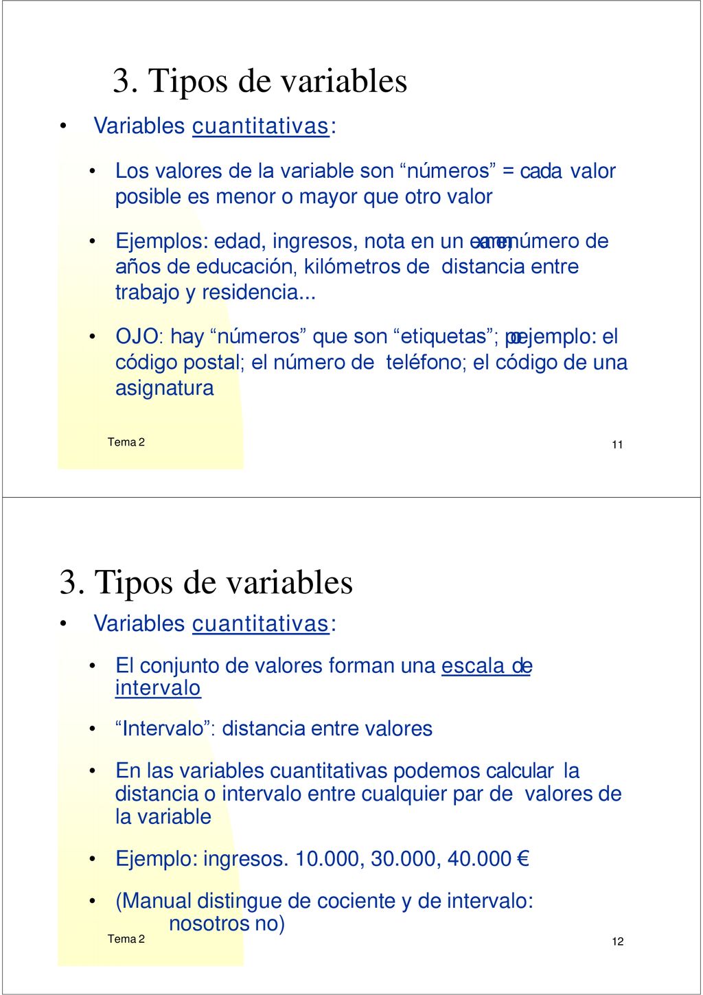 3. Tipos de variables 3. Tipos de variables Variables cuantitativas: