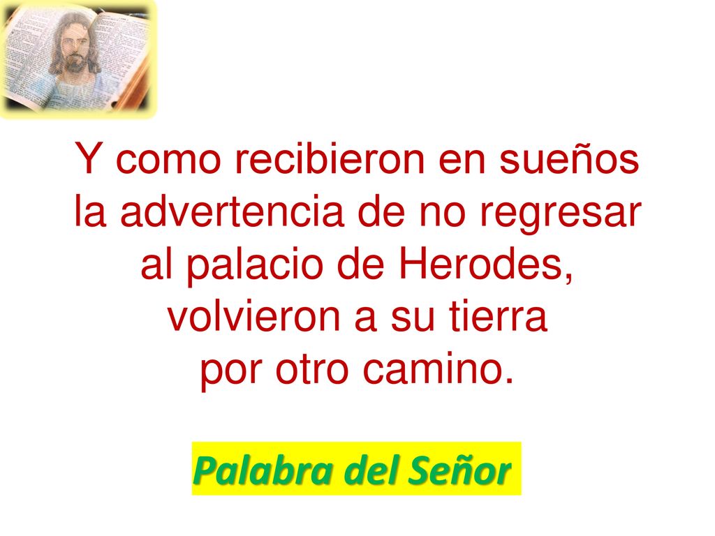 Y como recibieron en sueños la advertencia de no regresar