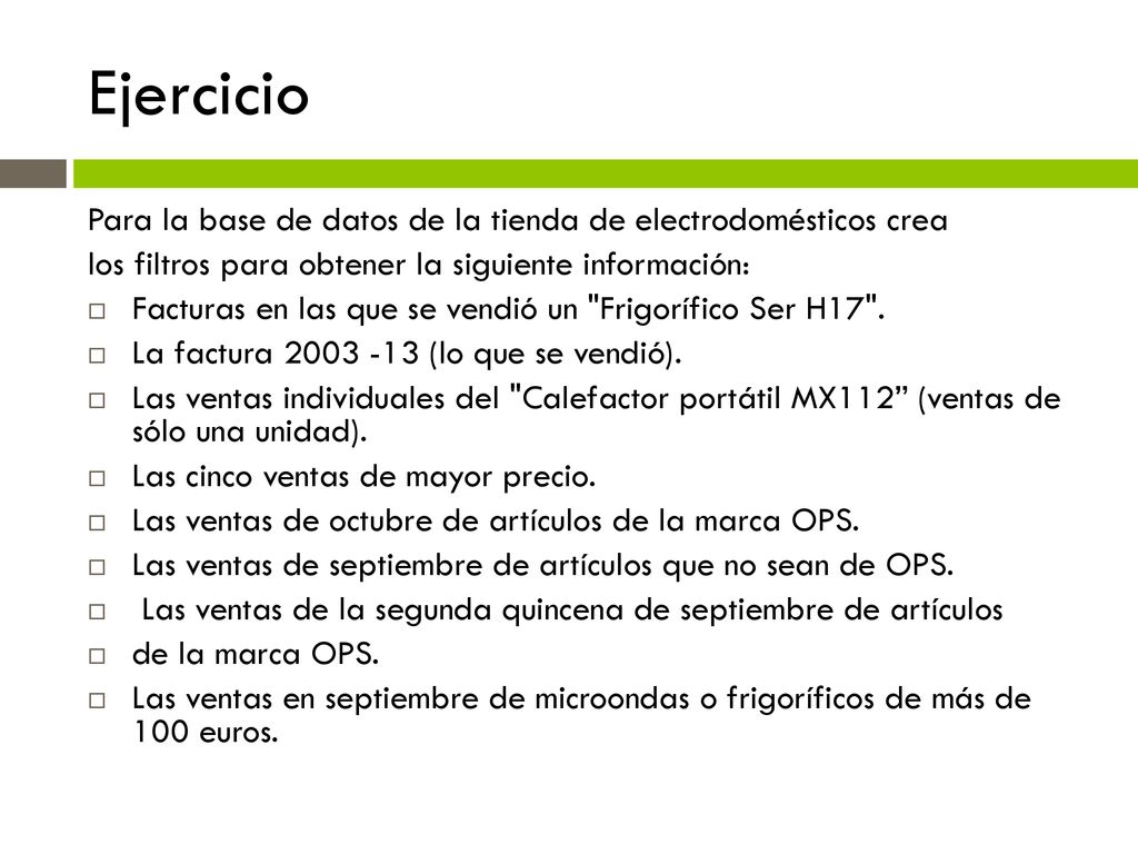 Ejercicio Para la base de datos de la tienda de electrodomésticos crea