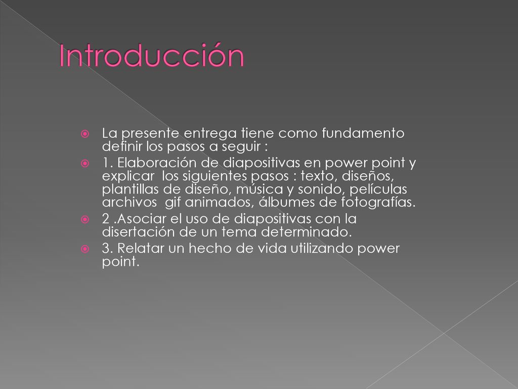 Introducción La presente entrega tiene como fundamento definir los pasos a seguir :