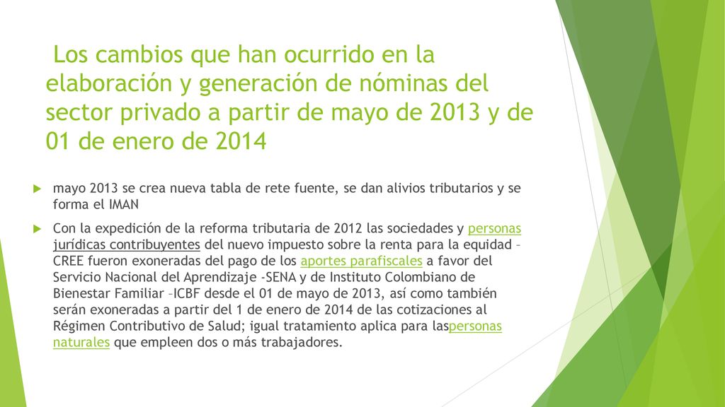 Los cambios que han ocurrido en la elaboración y generación de nóminas del sector privado a partir de mayo de 2013 y de 01 de enero de 2014