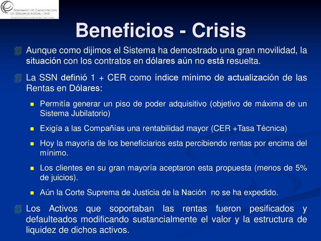 Beneficios - Crisis Aunque como dijimos el Sistema ha demostrado una gran movilidad, la situación con los contratos en dólares aún no está resuelta.