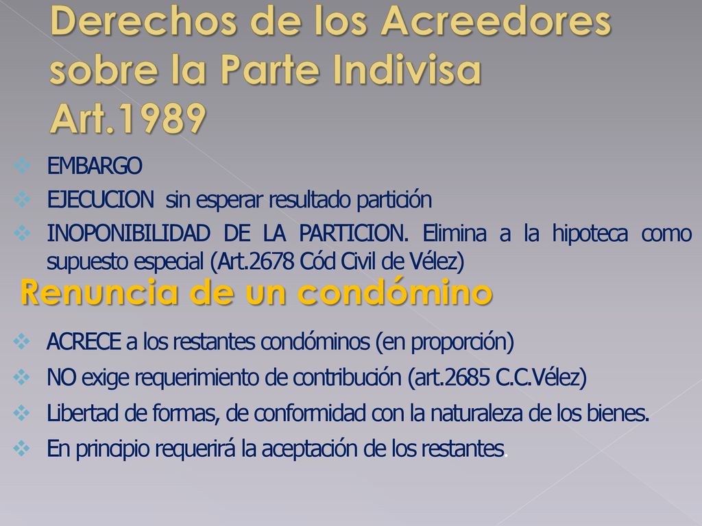 Derechos de los Acreedores sobre la Parte Indivisa Art.1989