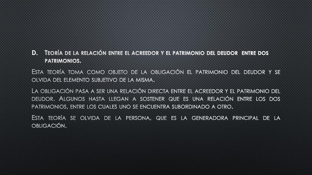 Teoría de la relación entre el acreedor y el patrimonio del deudor entre dos patrimonios.