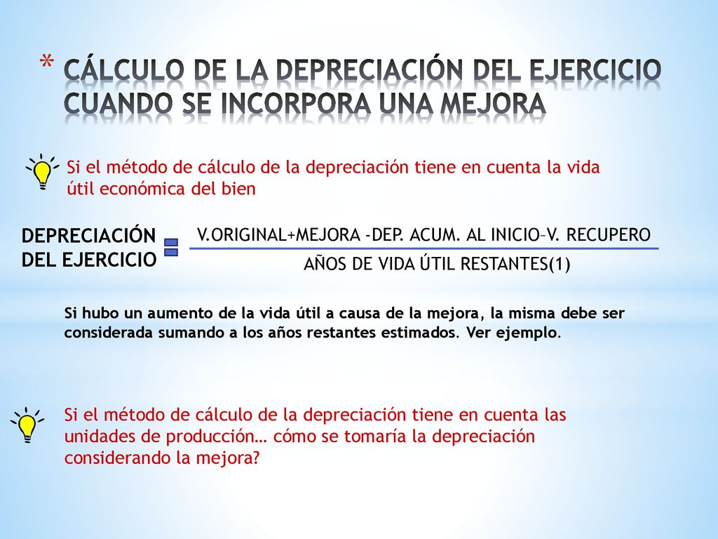 CÁLCULO DE LA DEPRECIACIÓN DEL EJERCICIO CUANDO SE INCORPORA UNA MEJORA