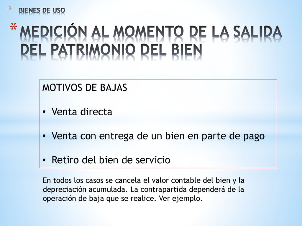MEDICIÓN AL MOMENTO DE LA SALIDA DEL PATRIMONIO DEL BIEN